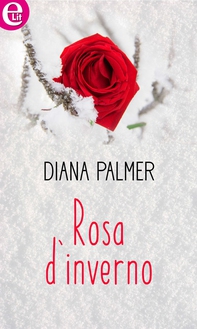 Rosa d'inverno (eLit) - Librerie.coop Rosa d'inverno (eLit) - Librerie.coop