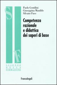 Competenza razionale e didattica dei saperi di base - Librerie.coop Competenza razionale e didattica dei saperi di base - Librerie.coop