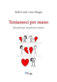 Teniamoci per mano. Istruzioni per un percorso assieme - Librerie.coop Teniamoci per mano. Istruzioni per un percorso assieme - Librerie.coop