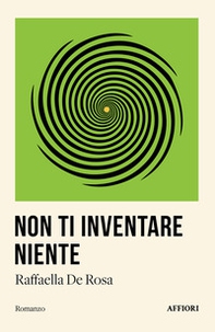 Non ti inventare niente - Librerie.coop Non ti inventare niente - Librerie.coop