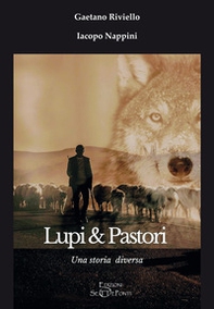 Lupi & Pastori. Una storia diversa - Librerie.coop