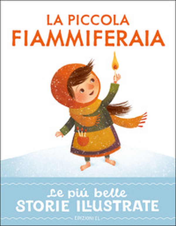 La piccola fiammiferaia. Stampatello maiuscolo - Librerie.coop La piccola fiammiferaia. Stampatello maiuscolo - Librerie.coop