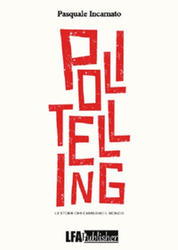 Politelling. Le storie che cambiano il mondo - Librerie.coop Politelling. Le storie che cambiano il mondo - Librerie.coop