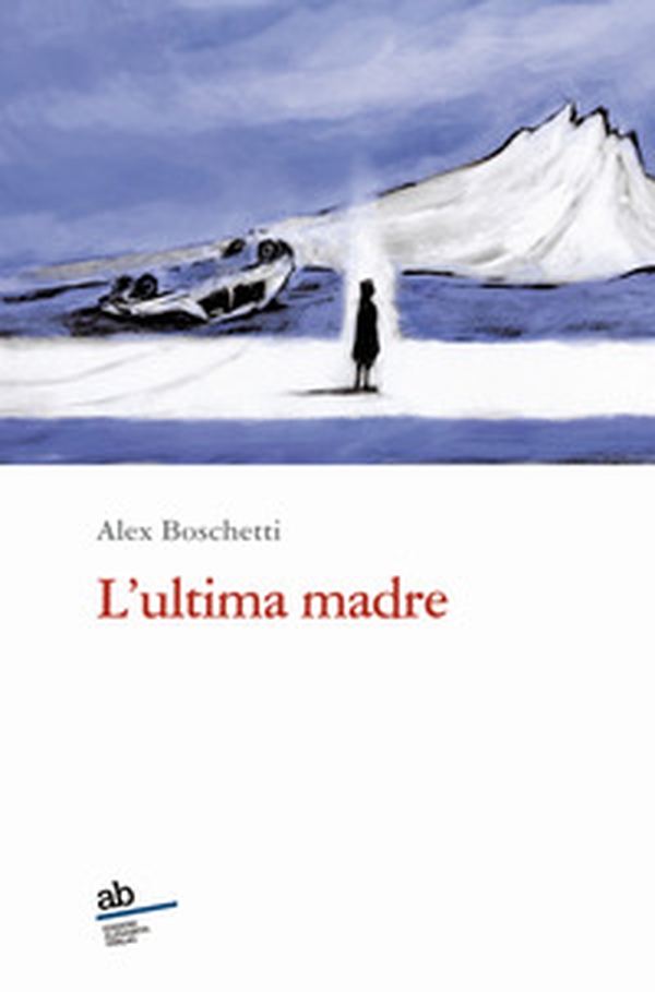 L'ultima madre - Librerie.coop L'ultima madre - Librerie.coop
