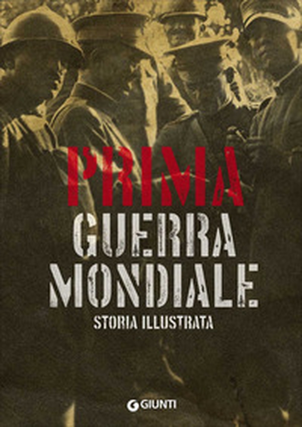 Prima guerra mondiale. Storia illustrata - Librerie.coop Prima guerra mondiale. Storia illustrata - Librerie.coop