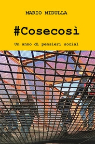 #Cosecosì. Un anno di pensieri social - Librerie.coop