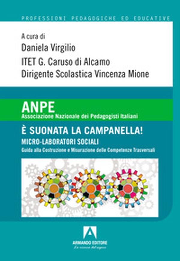 È suonata la campanella! Micro-laboratori sociali. Guida alla costruzione e misurazione delle competenze traversali - Librerie.coop