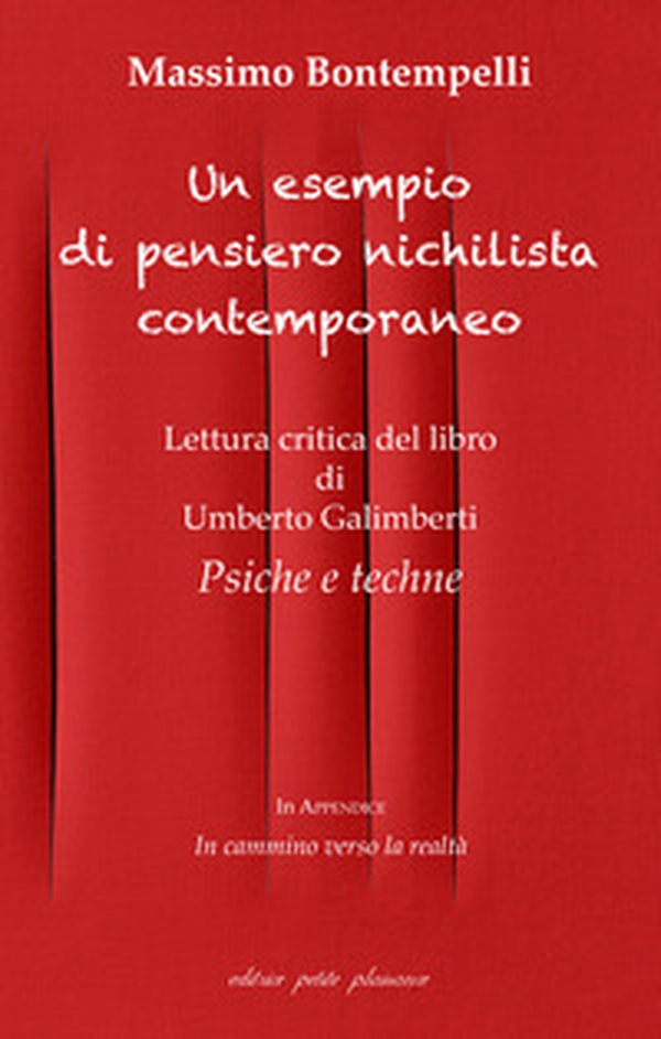 Un esempio di pensiero nichilista contemporaneo. Lettura critica del libro di Umberto Galimberti «Psiche e techne» - Librerie.coop Un esempio di pensiero nichilista contemporaneo. Lettura critica del libro di Umberto Galimberti «Psiche e techne» - Librerie.coop