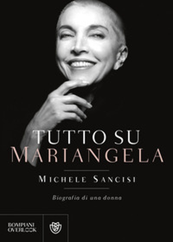Tutto su Mariangela. Biografia di una donna - Librerie.coop Tutto su Mariangela. Biografia di una donna - Librerie.coop