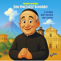 San Vincenzo Romano. Il prete dell'umiltà del cuore - Librerie.coop