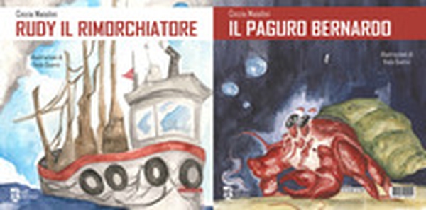 Il paguro Bernardo/Rudy il rimorchiatore - Librerie.coop Il paguro Bernardo/Rudy il rimorchiatore - Librerie.coop