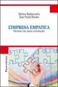 L'impresa empatica. Persone che sanno comunicare - Librerie.coop