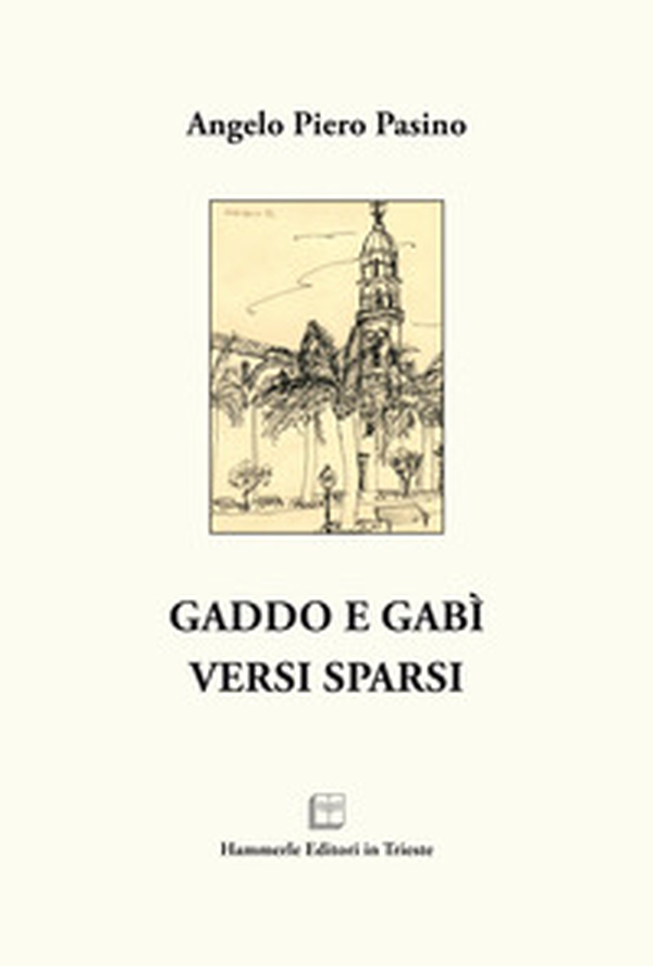 Gaddo e Gabì. Versi sparsi - Librerie.coop Gaddo e Gabì. Versi sparsi - Librerie.coop