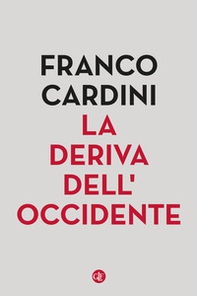 La deriva dell'Occidente - Librerie.coop La deriva dell'Occidente - Librerie.coop