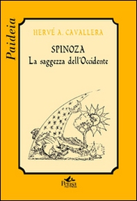 Spinoza. La saggezza dell'Occidente - Librerie.coop
