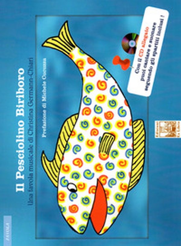 Il pesciolino Biriboro. Una favola musicale - Librerie.coop Il pesciolino Biriboro. Una favola musicale - Librerie.coop