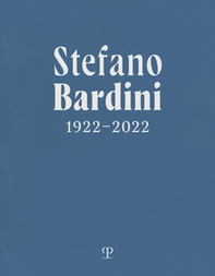 Stefano Bardini 1922-2022. Ediz. italiana e inglese - Librerie.coop