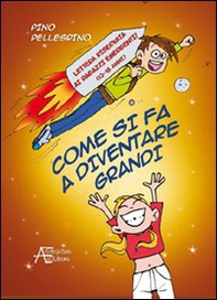 Come si fa a diventare grandi - Librerie.coop Come si fa a diventare grandi - Librerie.coop