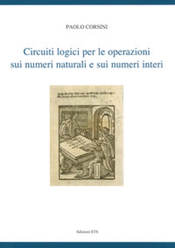 Circuiti logici per le operazioni sui numeri naturali e sui numeri interi - Librerie.coop Circuiti logici per le operazioni sui numeri naturali e sui numeri interi - Librerie.coop