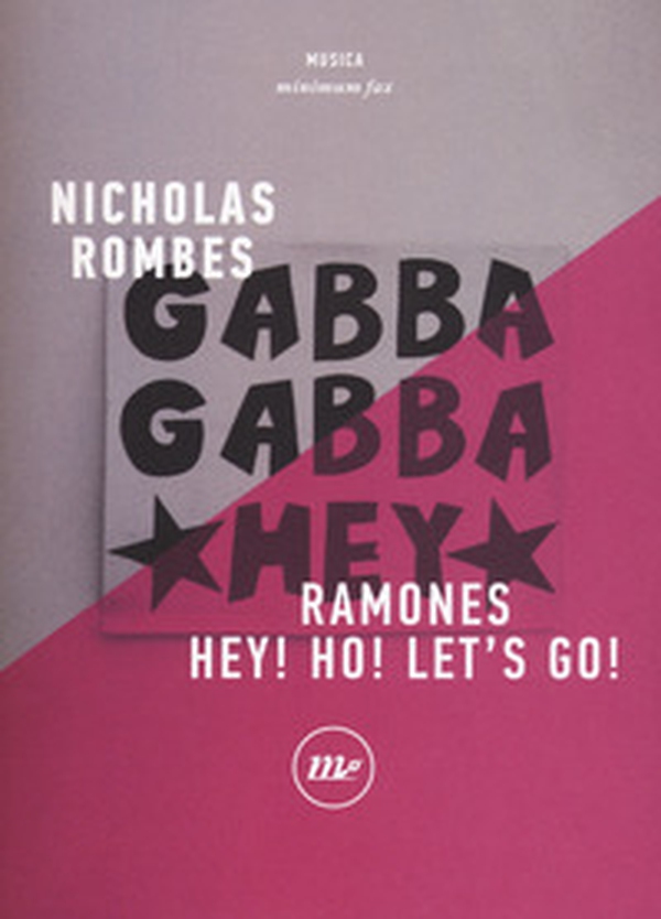 Ramones. Hey! Ho! Let's go! - Librerie.coop Ramones. Hey! Ho! Let's go! - Librerie.coop
