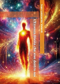 L'essenza divina che vive dentro noi - Librerie.coop