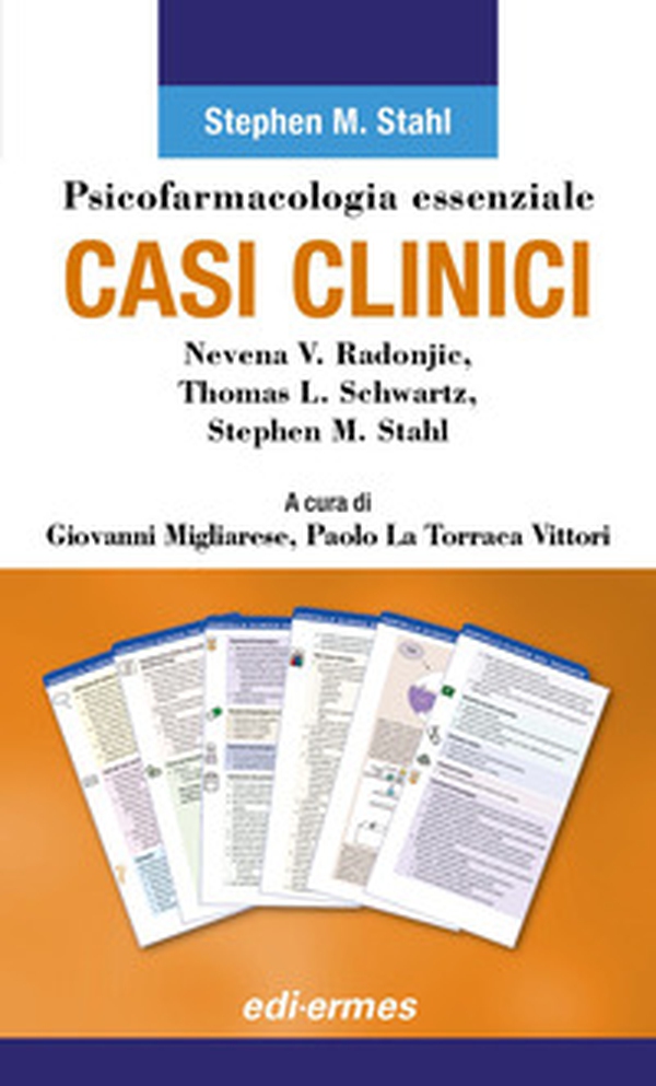 Psicofarmacologia essenziale. Casi clinici - Librerie.coop