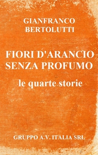 Fiori d'arancio senza profumo - Librerie.coop