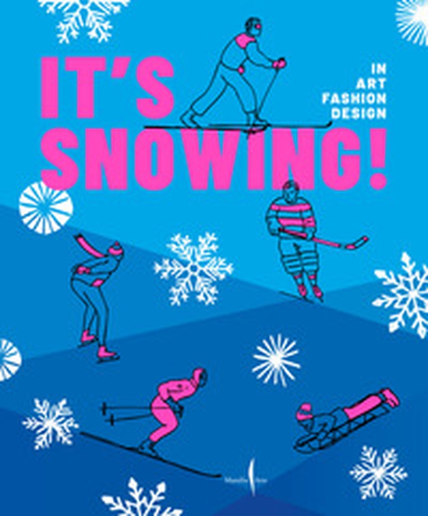It's snowing! In art, fashion, design - Librerie.coop