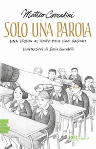 Solo una parola. Una storia al tempo delle leggi razziali - Librerie.coop Solo una parola. Una storia al tempo delle leggi razziali - Librerie.coop