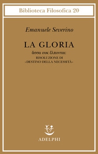 La gloria. Risoluzione di «Destino della necessità» - Librerie.coop La gloria. Risoluzione di «Destino della necessità» - Librerie.coop