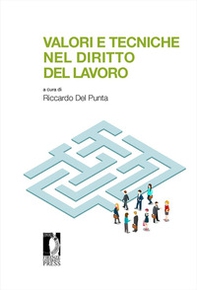 Valori e tecniche nel diritto del lavoro - Librerie.coop