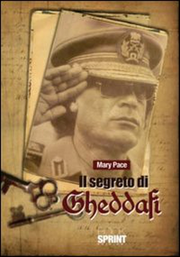 Il segreto di Gheddafi - Librerie.coop Il segreto di Gheddafi - Librerie.coop