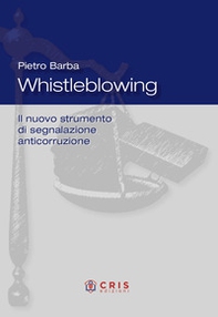 Whistleblowing. Il nuovo strumento di segnalazione anticorruzione - Librerie.coop