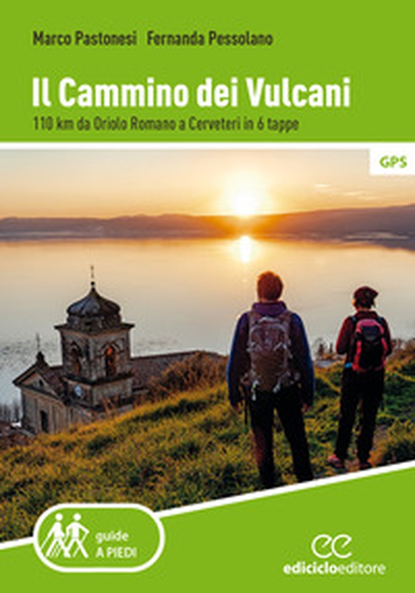 Il cammino dei vulcani. 110 km da Oriolo Romano a Cerveteri in 6 tappe - Librerie.coop Il cammino dei vulcani. 110 km da Oriolo Romano a Cerveteri in 6 tappe - Librerie.coop
