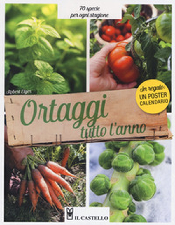 Ortaggi tutto l'anno. 70 specie per ogni stagione - Librerie.coop Ortaggi tutto l'anno. 70 specie per ogni stagione - Librerie.coop