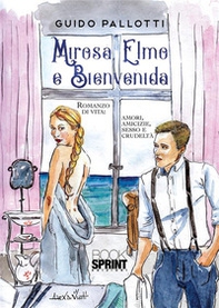 Mirosa, Elmo e Bienvenida - Librerie.coop Mirosa, Elmo e Bienvenida - Librerie.coop