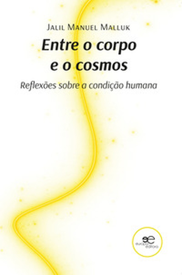 Entre o corpo e o cosmos. Reflexões sobre a condição humana - Librerie.coop