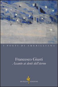 Accanto ai denti dell'eterno - Librerie.coop