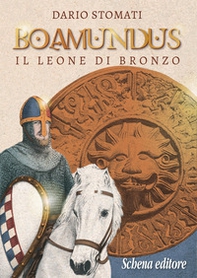 Boamundus. Il leone di bronzo - Librerie.coop Boamundus. Il leone di bronzo - Librerie.coop