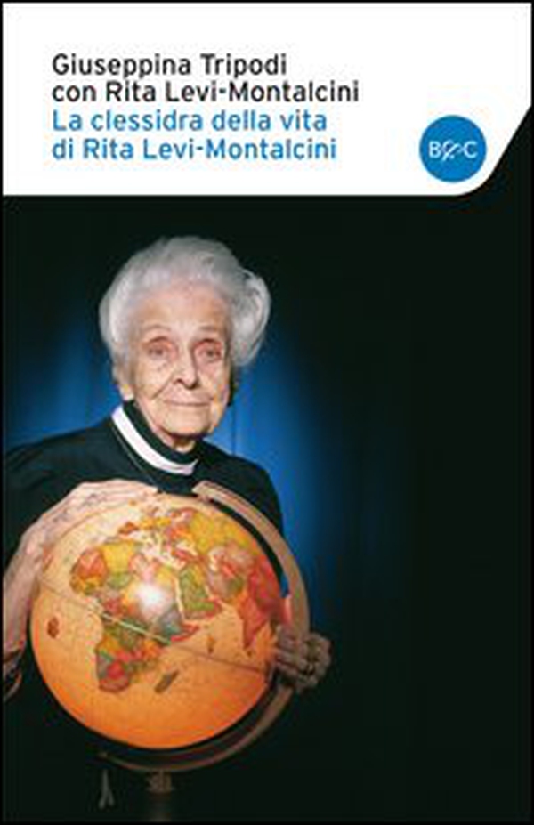 La clessidra della vita di Rita Levi-Montalcini - Librerie.coop La clessidra della vita di Rita Levi-Montalcini - Librerie.coop