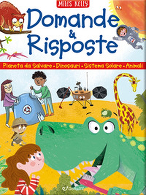 Domande & risposte: Un pianeta da salvare-Domande e risposte sui dinosauri-Domande e risposte sul sistema solare-Domande e risposte sugli animali. Sono curioso... - Librerie.coop Domande & risposte: Un pianeta da salvare-Domande e risposte sui dinosauri-Domande e risposte sul sistema solare-Domande e risposte sugli animali. Sono curioso... - Librerie.coop