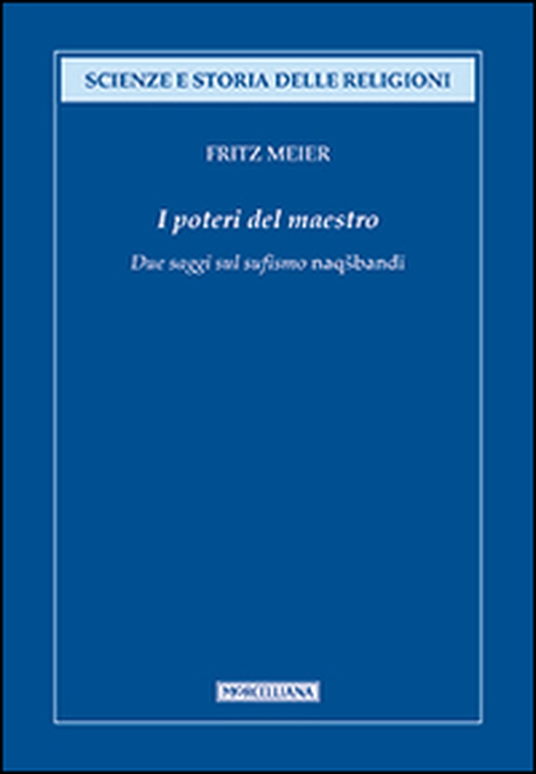 I poteri del Maestro. Due saggi sul sufismo naqshbandi - Librerie.coop I poteri del Maestro. Due saggi sul sufismo naqshbandi - Librerie.coop