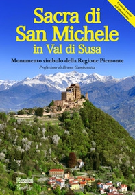 La Sacra di San Michele in val di Susa. Monumento simbolo della regione Piemonte - Librerie.coop