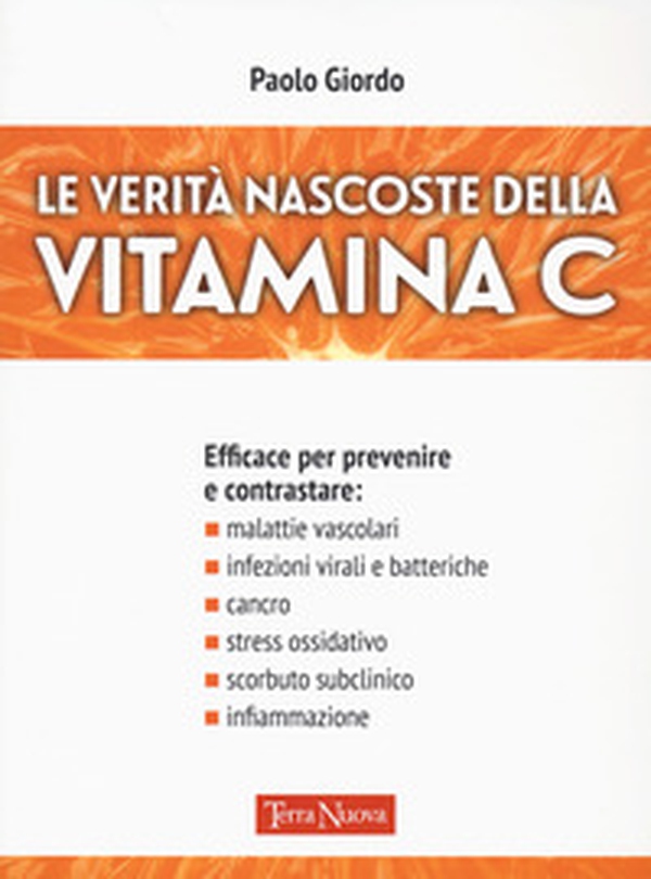 Le verità nascoste della vitamina C - Librerie.coop Le verità nascoste della vitamina C - Librerie.coop