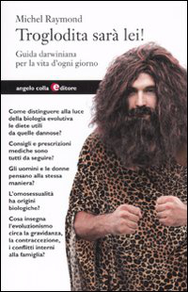 Troglodita sarà lei! Guida darwiniana per la vita d'ogni giorno - Librerie.coop Troglodita sarà lei! Guida darwiniana per la vita d'ogni giorno - Librerie.coop