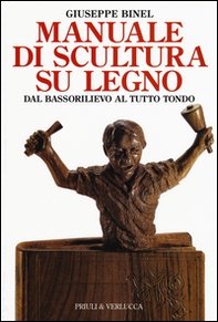 Manuale di scultura su legno. Dal bassorilievo al tutto tondo - Librerie.coop