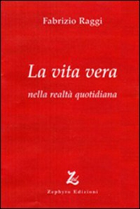 La vita vera nella realtà quotidiana - Librerie.coop