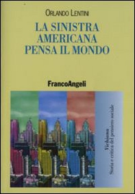 La sinistra americana pensa il mondo - Librerie.coop