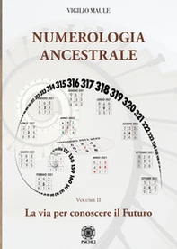 Numerologia ancestrale. La via per conoscere il futuro - Librerie.coop