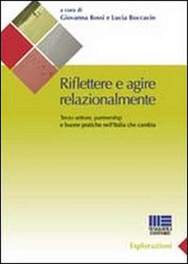 Riflettere e agire relazionalmente. Terzo settore, partnership e buone pratiche nell'Italia che cambia - Librerie.coop Riflettere e agire relazionalmente. Terzo settore, partnership e buone pratiche nell'Italia che cambia - Librerie.coop
